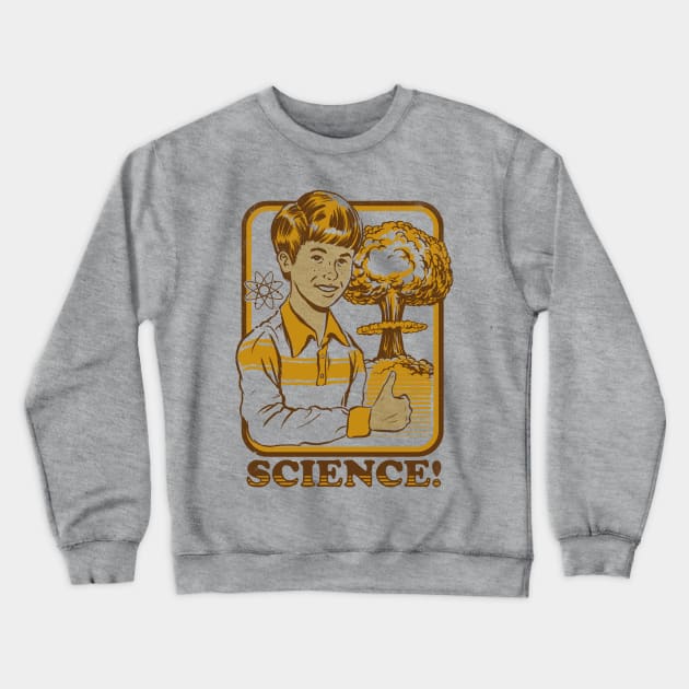 Science! Crewneck Sweatshirt by Steven Rhodes